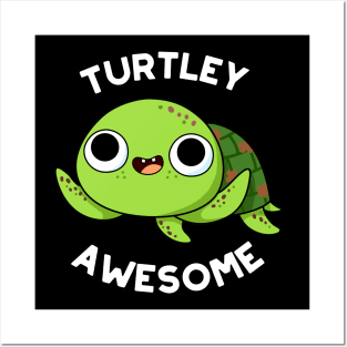 Turtley Awesome Cute Turtle Pun Posters and Art